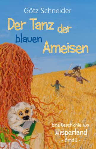 9783982162218: Der Tanz der blauen Ameisen: Wisperland 1 - Fantasy Roman (German Edition)