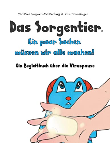 Imagen de archivo de Das Sorgentier- Ein paar Sachen mssen wir alle machen!: Ein Begleitbuch zur Viruspause a la venta por medimops