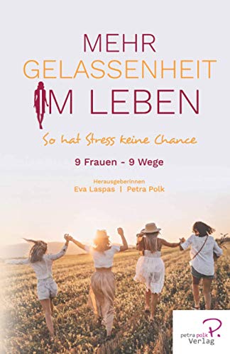 Beispielbild fr Mehr Gelassenheit im Leben: So hat Stress keine Chance (W.I.N Women in Network) zum Verkauf von Studibuch