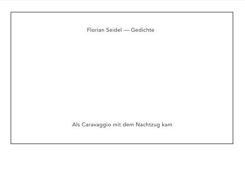 Stock image for Als Caravaggio mit dem Nachtzug kam: Gedichte for sale by medimops