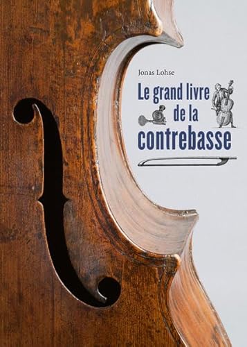 Beispielbild fr Le grand livre de la contrebasse zum Verkauf von Blackwell's