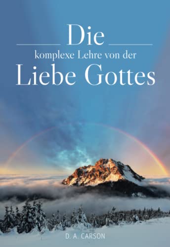Imagen de archivo de Die komplexe Lehre von der Liebe Gottes (German Edition) a la venta por Book Deals