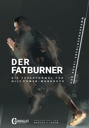 Beispielbild fr Der Fatburner: Die Feuerformel fr H. I. I. T. Power-Workouts (Herrenausgabe) (German Edition) zum Verkauf von GF Books, Inc.