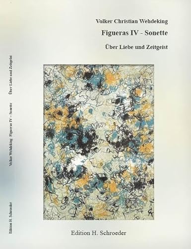 Beispielbild fr Figueras IV - Sonette Von Liebe und Zeitgeist zum Verkauf von Edition H. Schroeder e.K.
