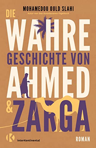 Stock image for Die wahre Geschichte von Ahmed und Zarga: Roman for sale by medimops