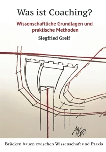 Stock image for Was ist Coaching?: Wissenschaftliche Grundlagen und praktische Methoden for sale by Ria Christie Collections