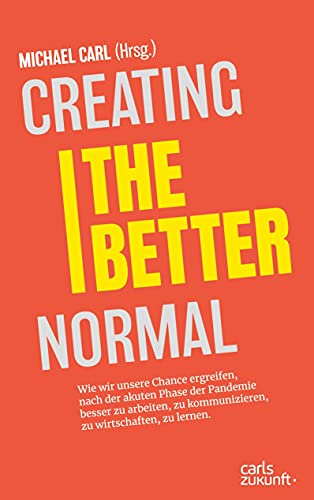 Imagen de archivo de Creating the Better Normal -Language: german a la venta por GreatBookPrices