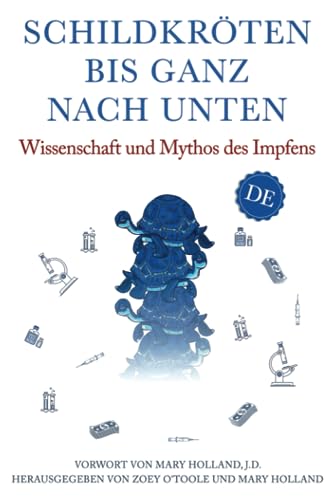 Imagen de archivo de Schildkrten bis ganz nach unten: Wissenschaft und Mythos des Impfens (German Edition) a la venta por Book Deals