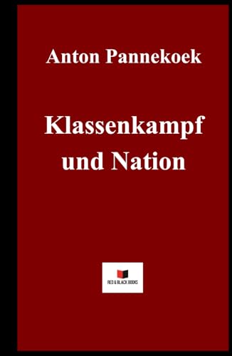 9783982379784: Klassenkampf und Nation