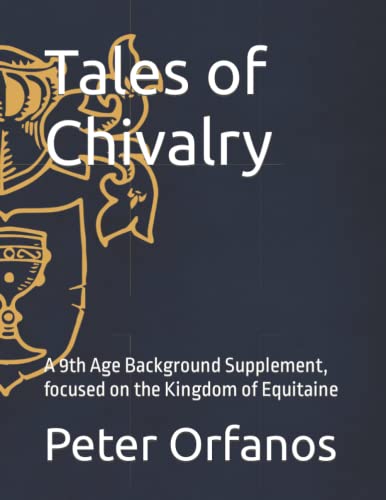 9783982421230: Tales of Chivalry: A 9th Age Background Supplement, focused on the Kingdom of Equitaine (Fantasy Battles: The Ninth Age (T9A) Background Books)