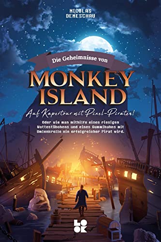 Stock image for Die Geheimnisse von Monkey Island Auf Kapertour mit Pixel-Piraten for sale by Buchpark