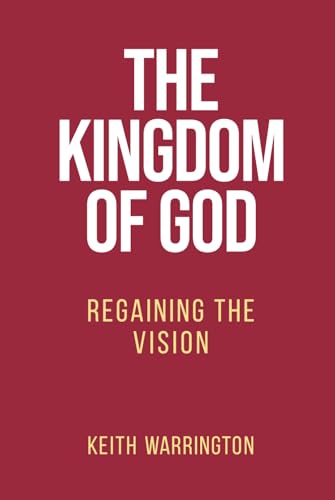 Stock image for THE KINGDOM OF GOD REGAINING THE VISION for sale by Book Deals