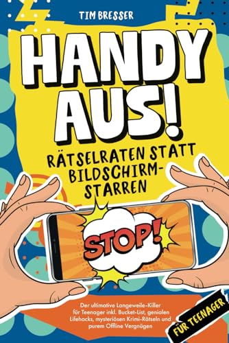 Beispielbild fr Handy Pause! Rtselraten statt Bildschirmstarren ? Der ultimative Langeweile-Killer fr Teenager inkl. Bucket List, genialen Lifehacks, mysterisen . Lustiges Mitmachbuch fr Jungen & Mdchen zum Verkauf von medimops