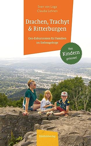 Stock image for Drachen,Trachyt und Ritterburgen: Geo-Exkursionen fr Familien im Siebengebirge: 5 for sale by Revaluation Books