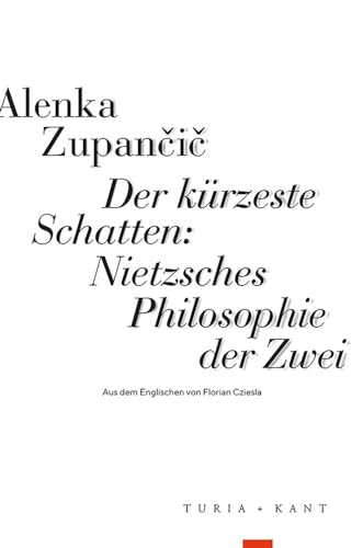 Stock image for Der k?rzeste Schatten: Nietzsches Philosophie der Zwei for sale by PBShop.store US