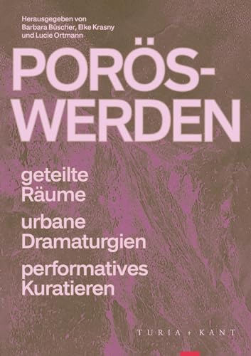 Stock image for Pors-Werden: Geteilte Rume, urbane Dramaturgien, performatives Kuratieren for sale by Revaluation Books