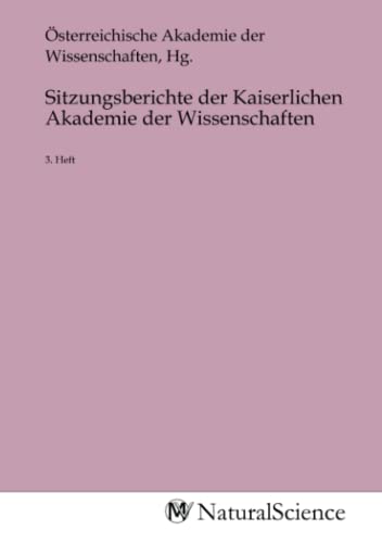 Stock image for Sitzungsberichte der Kaiserlichen Akademie der Wissenschaften for sale by BuchWeltWeit Ludwig Meier e.K.