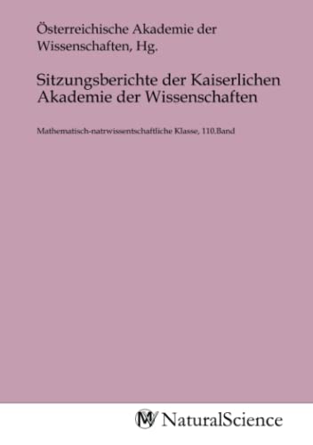 Stock image for Sitzungsberichte der Kaiserlichen Akademie der Wissenschaften for sale by BuchWeltWeit Ludwig Meier e.K.