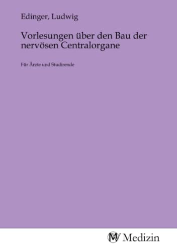 Stock image for Vorlesungen ber den Bau der nervsen Centralorgane for sale by BuchWeltWeit Ludwig Meier e.K.