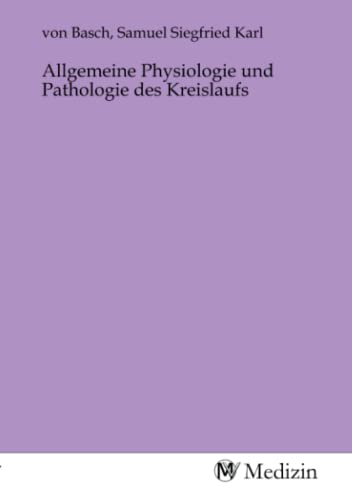 Stock image for Allgemeine Physiologie und Pathologie des Kreislaufs for sale by BuchWeltWeit Ludwig Meier e.K.