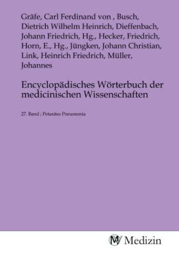 9783985336975: Encyclopdisches Wrterbuch der medicinischen Wissenschaften: 27. Band ; Petasites Pneumonia (German Edition)