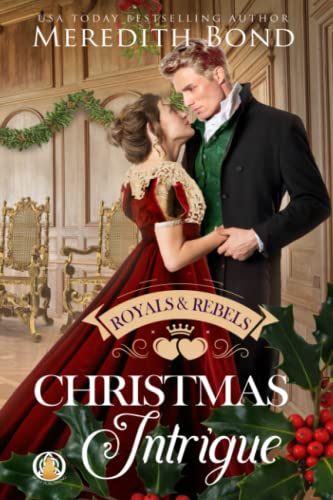 Stock image for Christmas Intrigue (Royals & Rebels) for sale by Books Unplugged