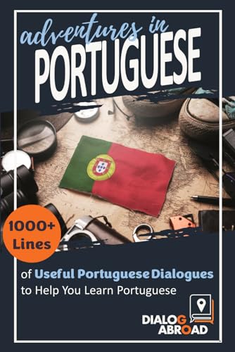 Imagen de archivo de Adventures in Portuguese: 1000+ Lines of Useful Portuguese Dialogues to Help You Learn Portuguese a la venta por GreatBookPrices