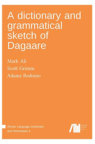 Stock image for A dictionary and grammatical sketch of Dagaare for sale by Lucky's Textbooks