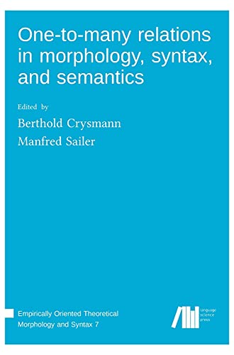 Beispielbild fr One-to-many-relations in morphology, syntax, and semantics zum Verkauf von Buchpark