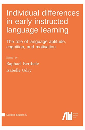 Beispielbild fr Individual differences in early instructed language learning: The role of language aptitude, cognition, and motivation (EUROSLA Studies) zum Verkauf von medimops