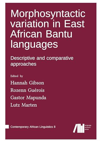 Imagen de archivo de Morphosyntactic variation in East African Bantu languages a la venta por BuchWeltWeit Ludwig Meier e.K.