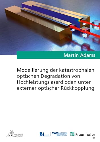 Beispielbild fr Modellierung der katastrophalen optischen Degradation von Hochleistungslaserdioden unter externer optischer Rckkopplung zum Verkauf von Blackwell's