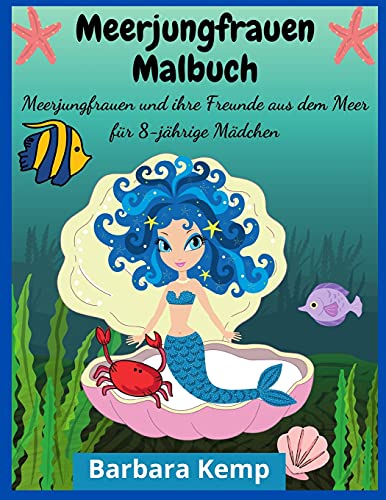 Beispielbild fr Meerjungfrauen Malbuch: Meerjungfrauen und ihre Freunde aus dem Meer fr 8-jhrige Mdchen zum Verkauf von Buchpark