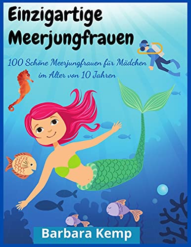 Beispielbild fr Einzigartige Meerjungfrauen: 100 Schne Meerjungfrauen fr Mdchen im Alter von 10 Jahren Mdchen zum Verkauf von Buchpark