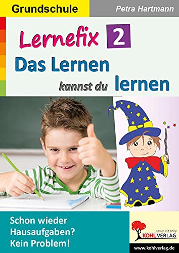Stock image for Lernefix / Band 2: Das Lernen kannst du lernen for sale by GreatBookPrices