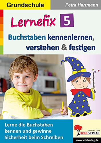Stock image for Lernefix / Band 5: Buchstaben kennenlernen, verstehen & festigen for sale by GreatBookPrices