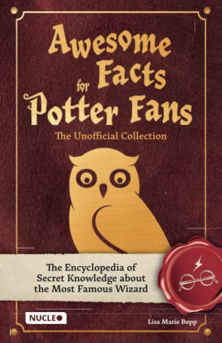 Imagen de archivo de Awesome Facts for Potter Fans - The Unofficial Collection: The Encyclopedia of Secret Knowledge about the Most Famous Wizard a la venta por SecondSale