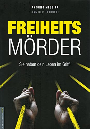 Stock image for Freiheitsmrder: Sie haben dein Leben im Griff for sale by Revaluation Books