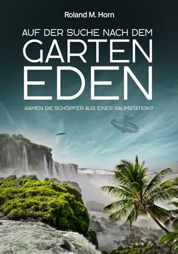 Beispielbild fr Auf der Suche nach dem Garten Eden zum Verkauf von GreatBookPrices