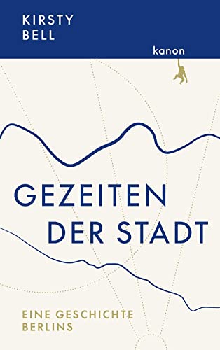 9783985680054: Gezeiten der Stadt: Eine Geschichte Berlins