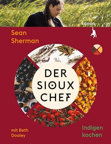 Stock image for Der Sioux-Chef. Indigen kochen: Indigen kochen for sale by Revaluation Books