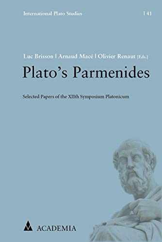 9783985720200: Plato's Parmenides: Selected Papers of the Twelfth Symposium Platonicum (International Plato Studies)