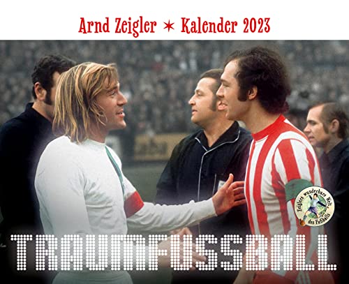 Beispielbild fr Traumfuball - Der Arnd-Zeigler-Kalender 2023. zum Verkauf von medimops