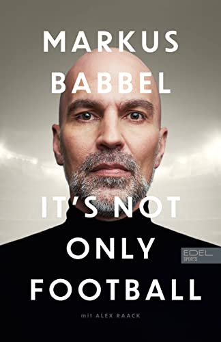 Beispielbild fr Markus Babbel - It's not only Football zum Verkauf von Blackwell's