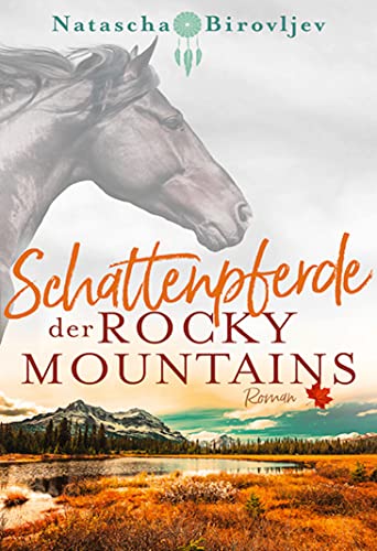 Beispielbild fr Schattenpferde der Rocky Mountains (Willow Ranch Reihe) zum Verkauf von medimops