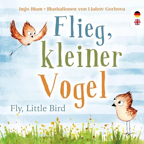 Beispielbild fr Flieg, kleiner Vogel. Fly, little Bird. Spielerisch Englisch lernen zum Verkauf von Blackwell's