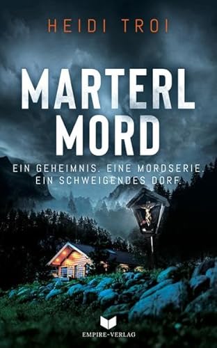 Stock image for Marterlmord - Ein Geheimnis. Eine Mordserie. Ein schweigendes Dorf. for sale by GreatBookPrices
