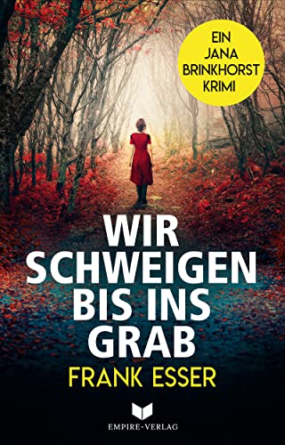 Imagen de archivo de Wir schweigen bis ins Grab (Jana-Brinkhorst-Krimi 1) a la venta por GreatBookPrices