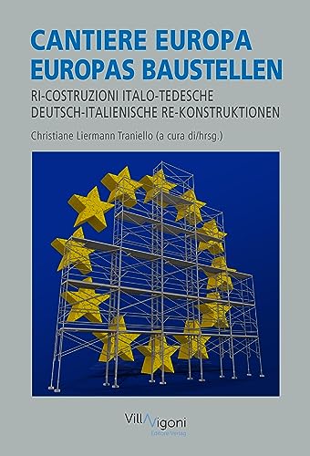 Stock image for EUROPAS BAUSTELLEN: DEUTSCH-ITALIENISCHE RE-KONSTRUKTIONEN for sale by Revaluation Books