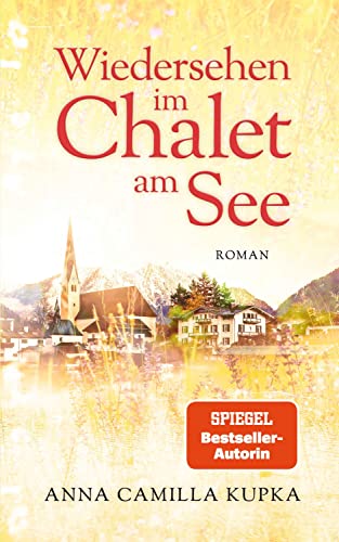 Beispielbild fr Wiedersehen im Chalet am See: Roman (Band 2) zum Verkauf von medimops